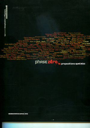 Phase Zro, 96 propositions spatiales